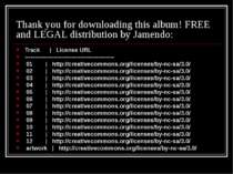 Thank you for downloading this album! FREE and LEGAL distribution by Jamendo:...