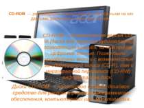 CD-ROM  — разновидность компакт-дисков с записанными на них данными, доступны...