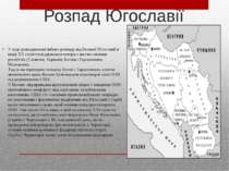 Розпад Югославії У ході громадянської війни і розпаду від Великої Югославії в...