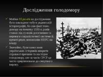 Майже 55 ро ків на дослідження було накладене табу в радянській історіографії...