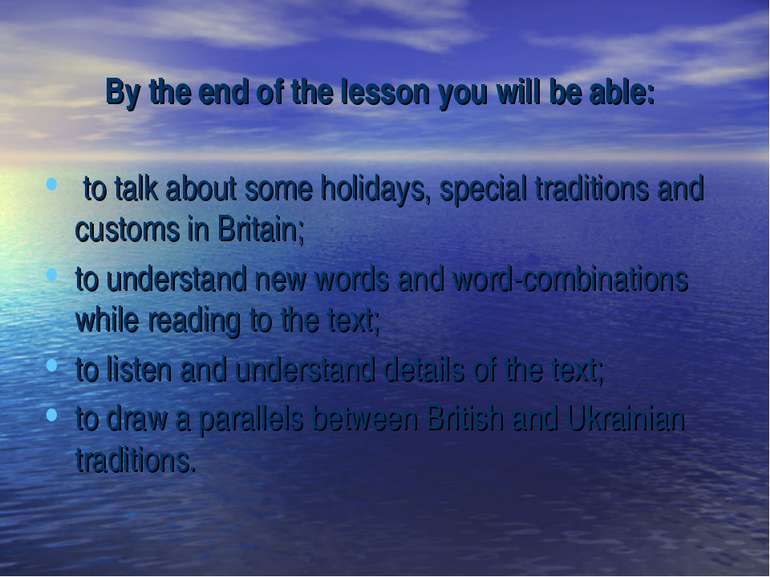 By the end of the lesson you will be able: to talk about some holidays, speci...