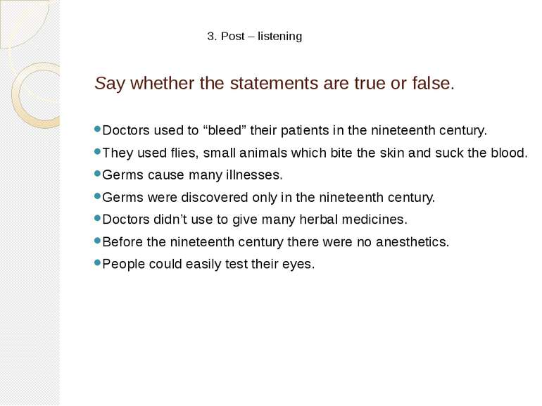 Say whether the statements are true or false. Doctors used to “bleed” their p...