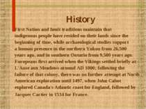 History First Nation and Inuit traditions maintain that indigenous people hav...