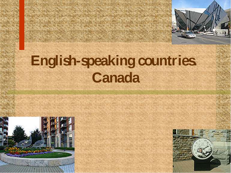 English-speaking countries. Canada