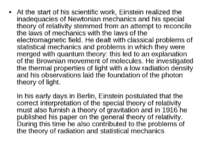 At the start of his scientific work, Einstein realized the inadequacies of Ne...