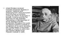 Albert Einstein received honorary doctorate degrees in science, medicine and ...