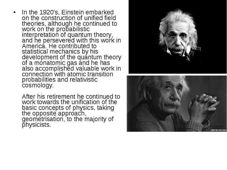 In the 1920's, Einstein embarked on the construction of unified field theorie...