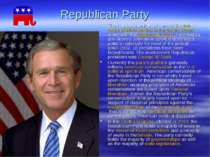 Republican Party The Republican Party is one of the two major political parti...