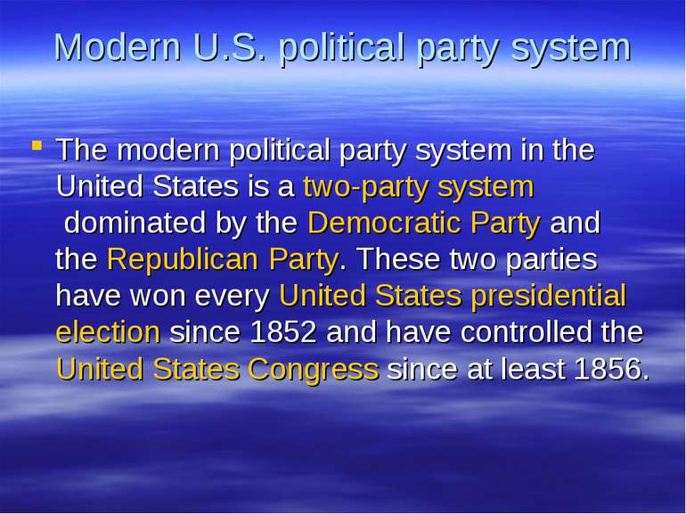 Modern U.S. political party system The modern political party system in the U...