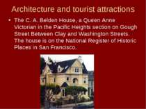 Architecture and tourist attractions The C. A. Belden House, a Queen Anne Vic...