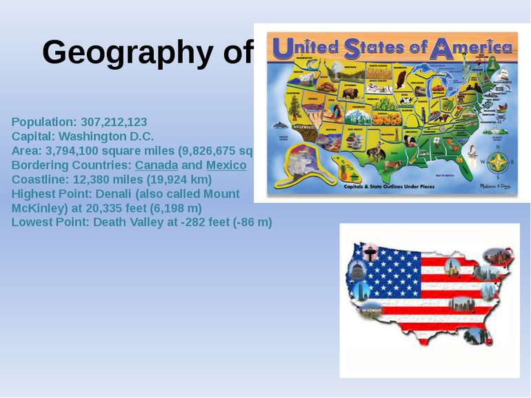 Geography of Population: 307,212,123 Capital: Washington D.C. Area: 3,794,100...