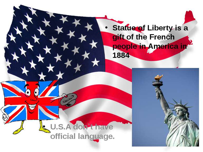 Statue of Liberty is a gift of the French people in America in 1884 U.S.A don...