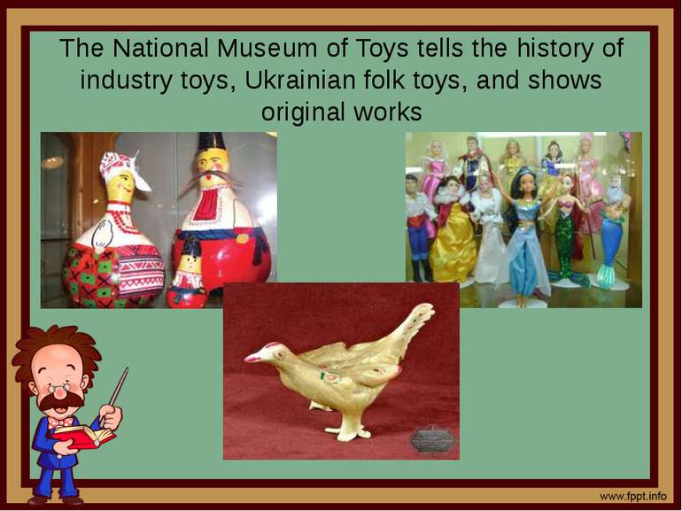 The National Museum of Toys tells the history of industry toys, Ukrainian fol...