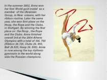 In the summer 2002, Anna won her first World goid medal as a member of the Uk...