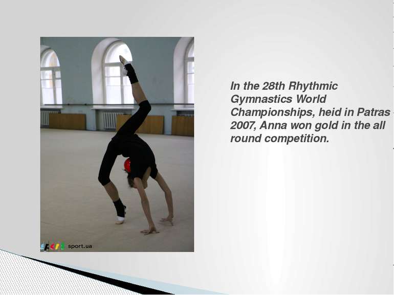 In the 28th Rhythmic Gymnastics World Championships, heid in Patras 2007, Ann...