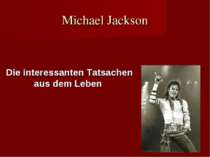 Michael Jackson Die interessanten Tatsachen aus dem Leben