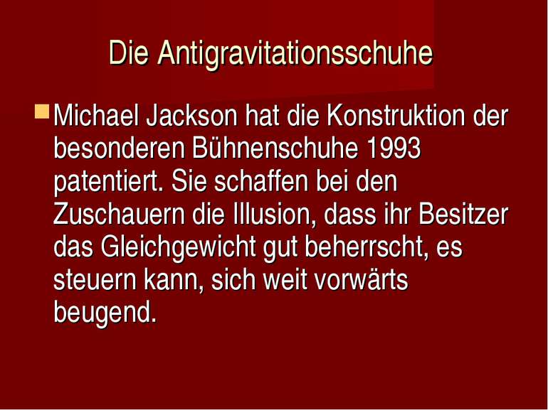 Die Antigravitationsschuhe Michael Jackson hat die Konstruktion der besondere...