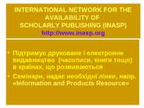 INTERNATIONAL NETWORK FOR THE AVAILABILITY OF SCHOLARLY PUBLISHING (INASP) ht...