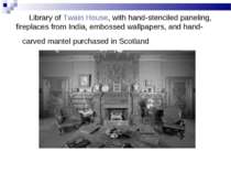 Library of Twain House, with hand-stenciled paneling, fireplaces from India, ...