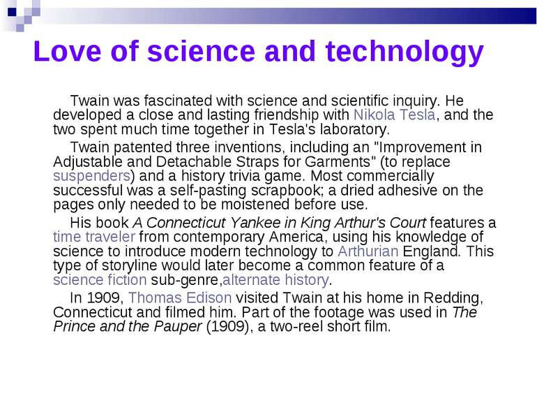 Love of science and technology Twain was fascinated with science and scientif...