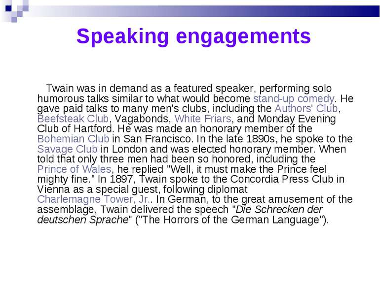 Speaking engagements Twain was in demand as a featured speaker, performing so...