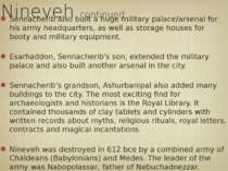 Nineveh continued Sennacherib also built a huge military palace/arsenal for h...