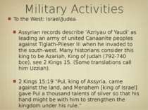 Military Activities To the West: Israel/Judea Assyrian records describe ‘Azri...