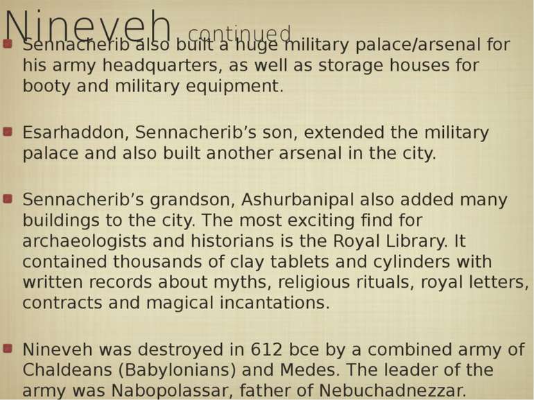 Nineveh continued Sennacherib also built a huge military palace/arsenal for h...
