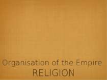 Organisation of the Empire RELIGION