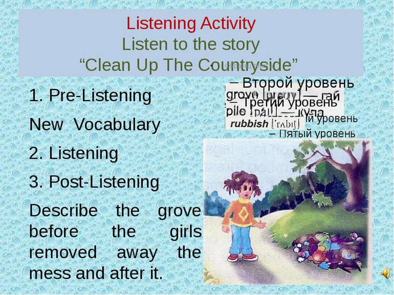 Listening ActivityListen to the story“Clean Up The Countryside” 1. Pre-Listen...