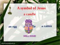 A symbol of Jesus an egg a rabbit a candle a candle
