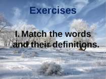 Exercises Match the words and their definitions.