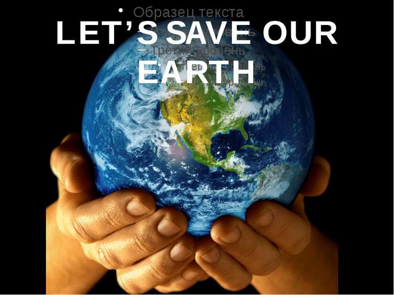 LET’S SAVE OUR EARTH 无忧PPT整理发布