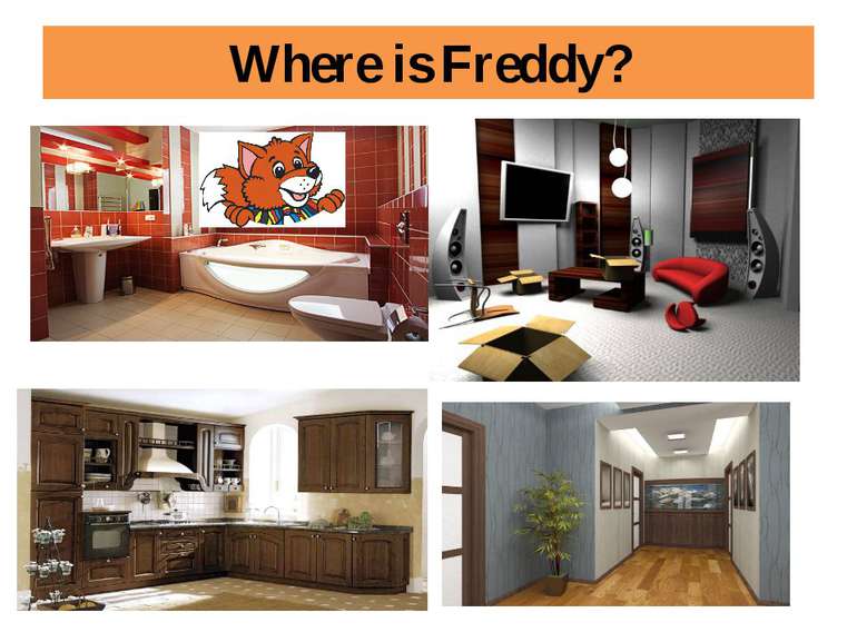 Where is Freddy?
