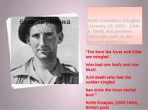Keith Castellain Douglas (January 24, 1920 - June 9, 1944), the greatest ENGL...