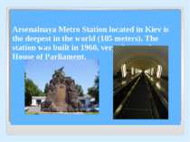 Arsenalnaya Metro Station located in Kiev is the deepest in the world (105 me...