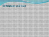 b) Brighton and Bath