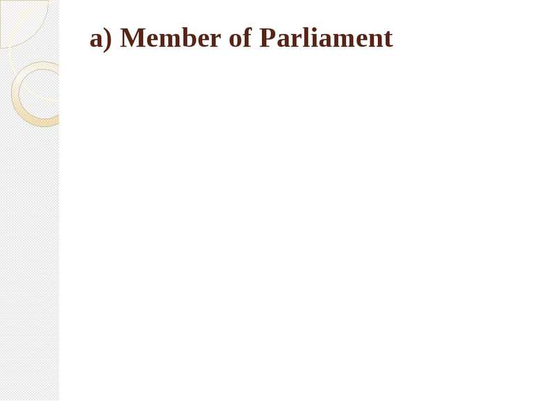 a) Member of Parliament