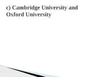 c) Cambridge University and Oxford University