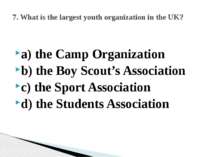 a) the Camp Organization b) the Boy Scout’s Association c) the Sport Associat...