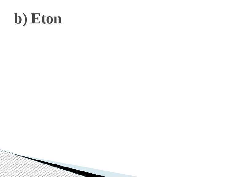 b) Eton