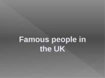 Famous people in the UK