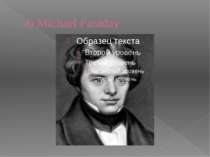 d) Michael Faraday
