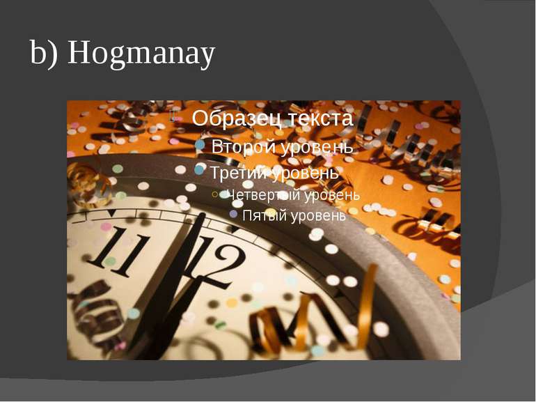 b) Hogmanay
