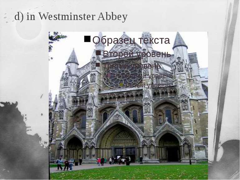 d) in Westminster Abbey