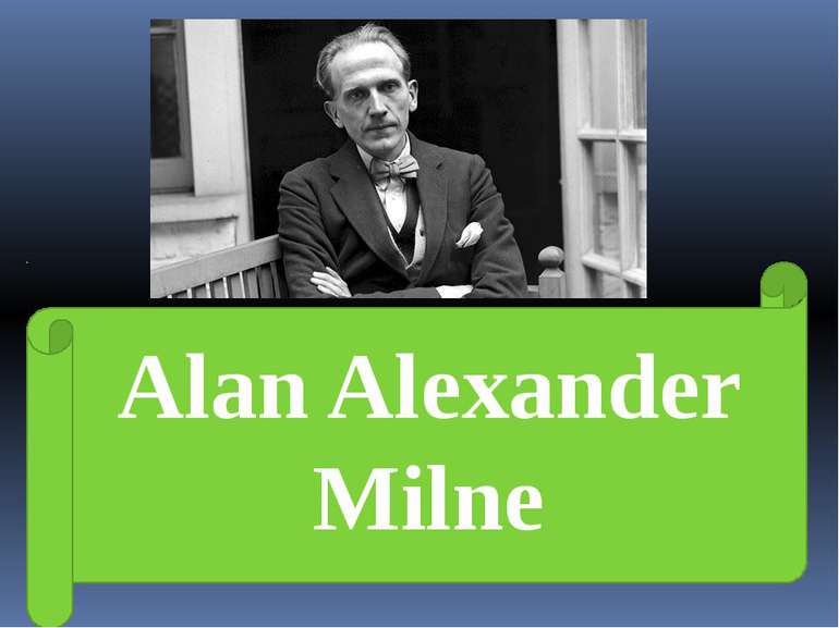 Alan Alexander Milne