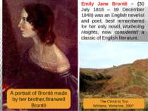 Emily Jane Brontë – (30 July 1818 – 19 December 1848) was an English novelist...