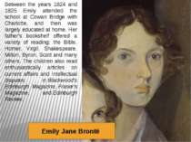 Between the years 1824 and 1825 Emily attended the school at Cowan Bridge wit...