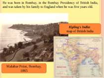 He was born in Bombay, in the Bombay Presidency of British India, and was tak...