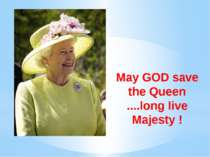 May GOD save the Queen ....long live Majesty !